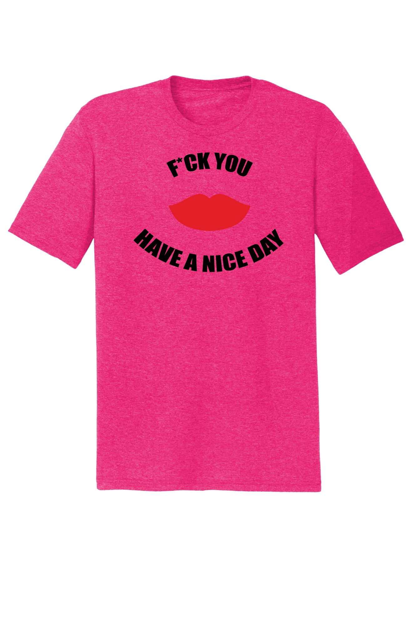 F*CK YOU, Have a Nice Day, Lips Tee