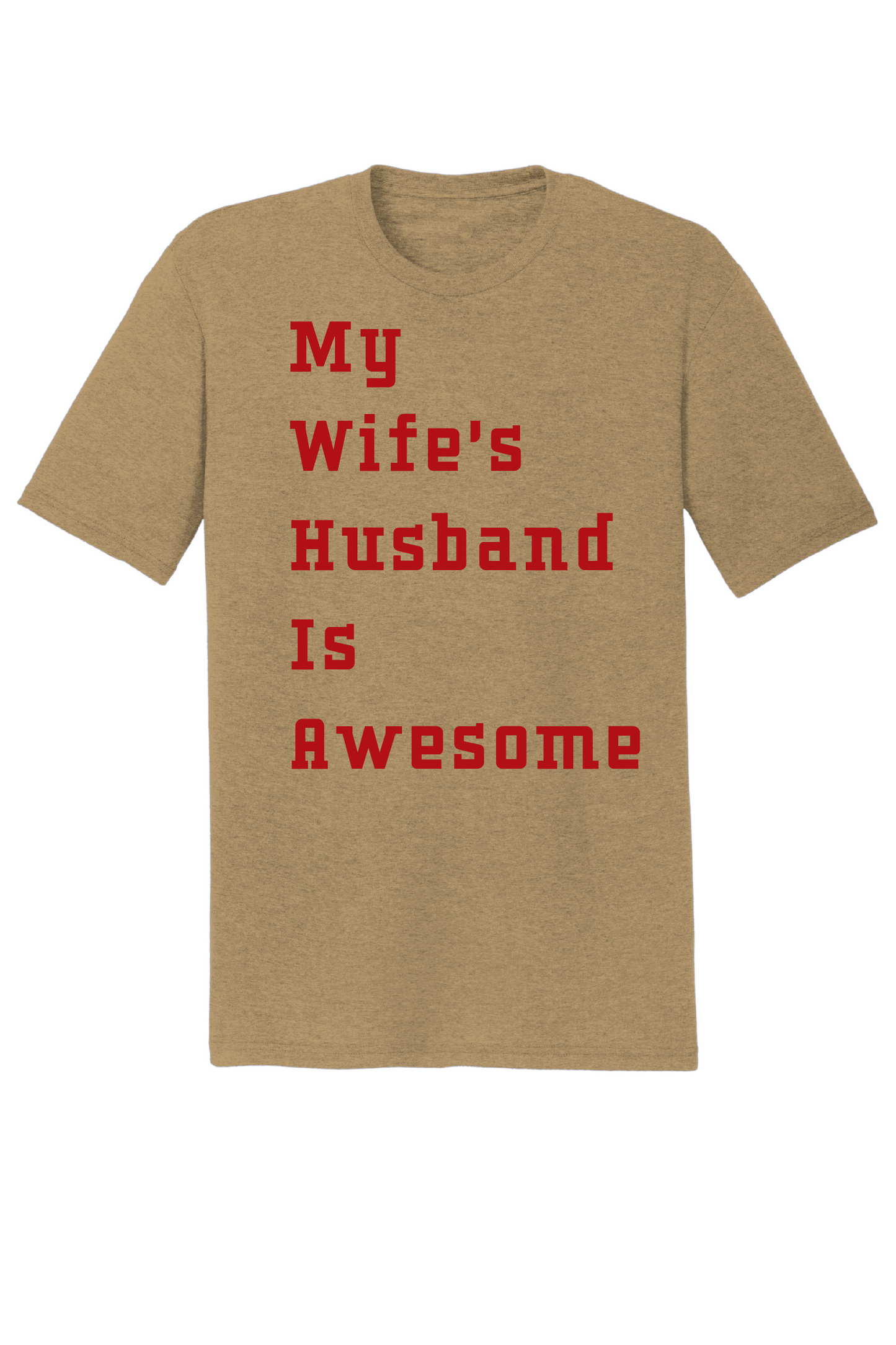 My Wife's Husband is Awesome Tee