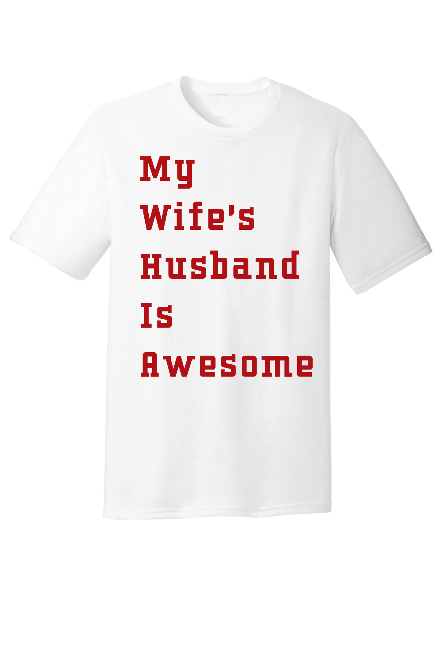 My Wife's Husband is Awesome Tee